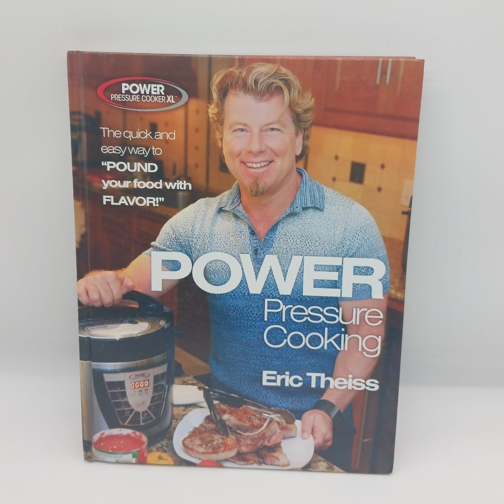 Power Pressure Cooking By Eric Theiss Power Pressure Cooker XL Cookbook Hardback